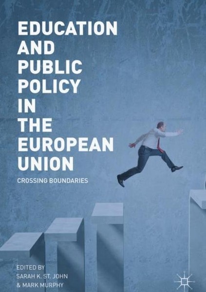 Education And Public Policy In The European Union Sarah K. St. John-image