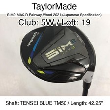 TaylorMade SIM2 MAX-D Fairway Wood 2021 JDM 5W Fairway Wood 19 42.25" TENSEI B