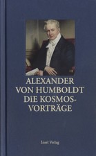 Die Kosmos-Vorträge 1827/28 - Alexander von Humboldt - Insel Verlag 