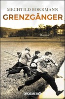 GrenzgäNger | Roman. Die Geschichte Einer Verlorenen Deutschen Kindheit | Buch