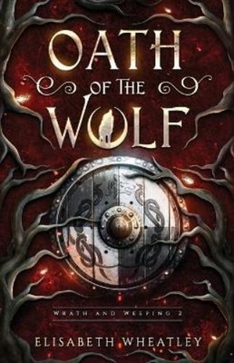 Elisabeth Wheatley Oath of the Wolf (Paperback)