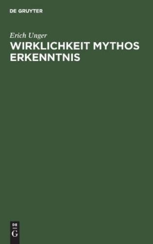 Erich Unger Wirklichkeit Mythos Erkenntnis (Hardback)