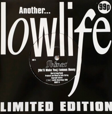 Shiner-(We'll Make You)Famous Honey/We Don't Mind 7'' Single.1996 Lowlife MONTY 6