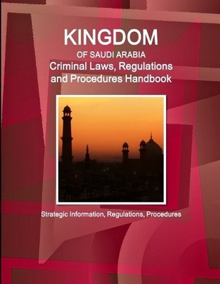 Inc Ibp Saudi Arabia Criminal Laws, Regulations and Procedures Han (Taschenbuch)