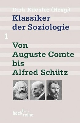 Dirk Kaesler Klassiker der Soziologie Bd. 1: Von Auguste (Paperback) (UK IMPORT)