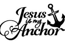JESUS IS MY ANCHOR Waterproof Vinyl Sticker Decal Window Wall Car Bumper Door