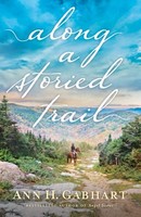 Ann H. Gabhart - Along A Storied Trail - Paperback - G245Z