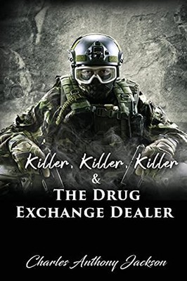 Killer, Killer, Killer & der Drogendealer von Charles Anthony Jackson...