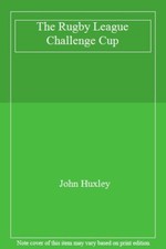 The Rugby League Challenge Cup-John Huxley