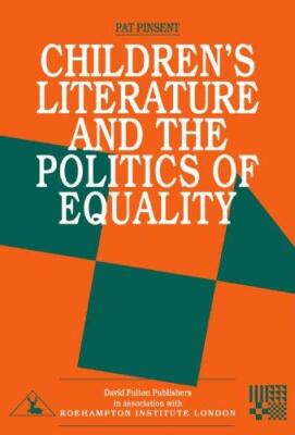 Kinderliteratur und die Politik der Gleichstellung (Roehampton Teaching Studies)