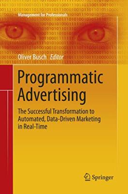 Programmatic Advertising: The Successful Transformation to Automated, ...