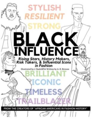 Black Influence: Rising Stars, History Makers, Risk Takers, and Influential I...