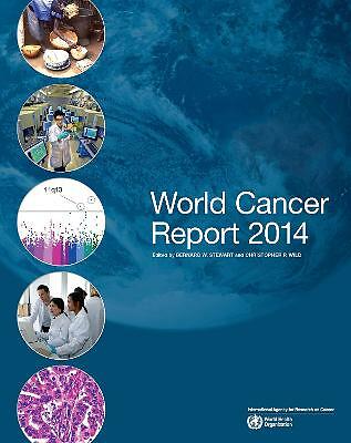 World Cancer Report 2014 [OP] (International Agency for Research on Cancer) by 