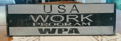 U S A WORK PROGRAM WPA ~ WOODEN SIGN | eBay