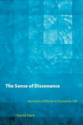 The Sense of Dissonance: Accounts of Worth in Economic Life by Stark PB+=
