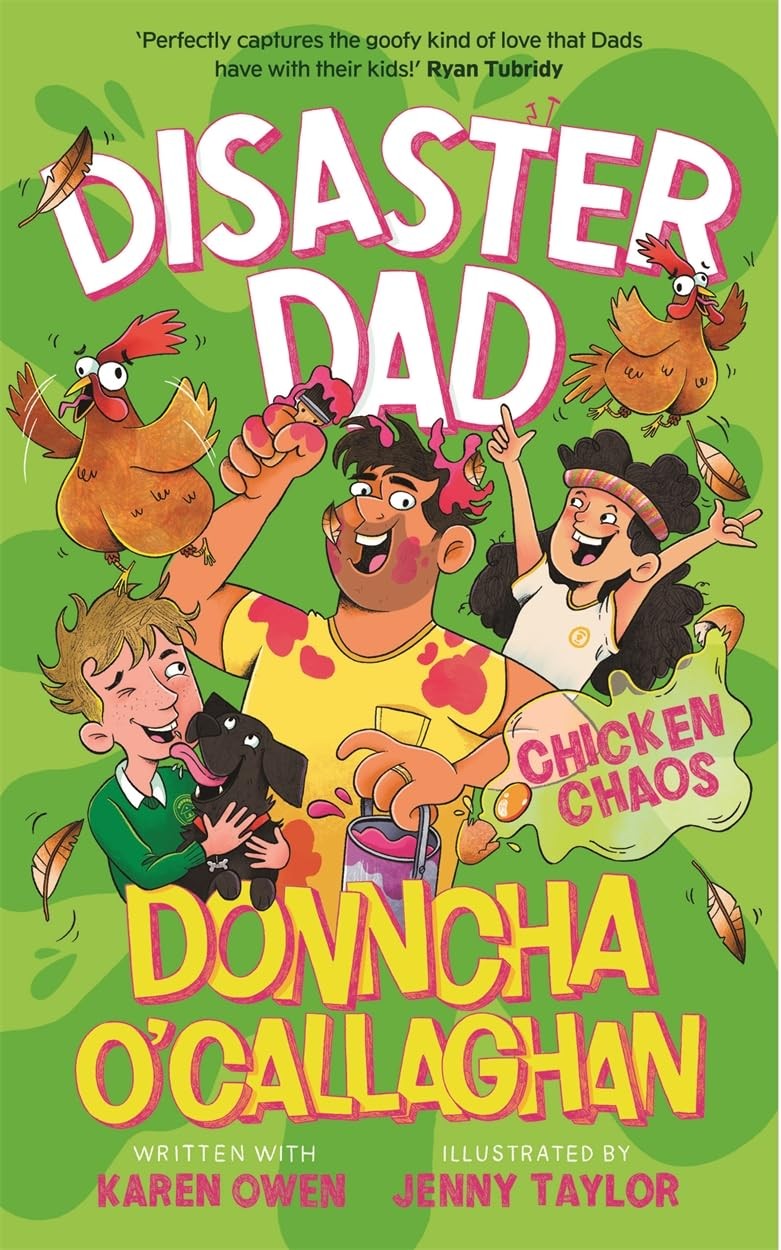 Disaster Dad: Chicken Chaos: THE BESTSELLING HILARIOUS BOOK FROM DONNCHA O'CALLA