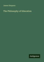The Philosophy Of Education James Simpson Taschenbuch Englisch 2025