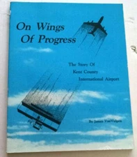Wings of Progress Story Kent County International Airport Grand Rapids Aviation