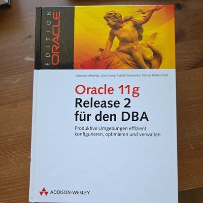 Oracle 11g Release 2 für den DBA