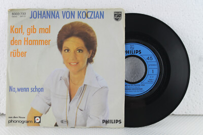 7'' - JOHANNA VON KOCZIAN - Karl, gib mal den Hammer rüber - 1979 Philips
