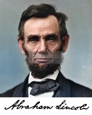 PRESIDENT ABRAHAM LINCOLN COLORIZED PORTRAIT AUTOGRAPHED 8X10 PHOTO