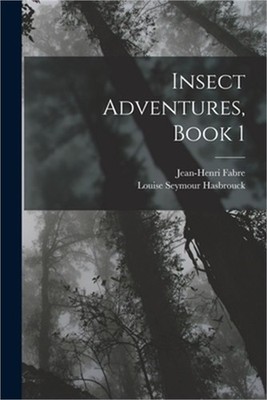 Insect Adventures, Book 1 (Paperback or Softback)