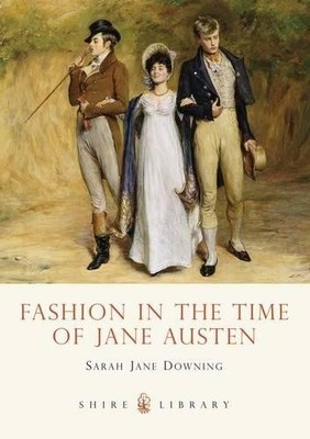 Sarah Jane Downing Fashion in the Time of Jane Austen (Paperback) (UK IMPORT)