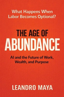 Leandro Maya | The Age of Abundance | Taschenbuch | Englisch (2026)