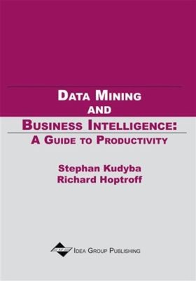 Data Mining and Business Intelligence-A Guide to Productivity Har
