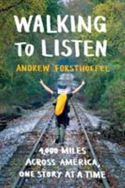 Walking to Listen : 4,000 Miles Across America, One Story at a TiFree US Delivery | ISBN:163286701X
