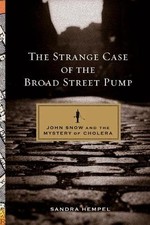 The Strange Case Of The Broad Street Pump By Sandra Hempel - Good The Strange Case Of The Broad Street Pump By Sandra Hempel - Good