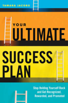 Your Ultimate Success Plan: Stop Holding Yourself Back and Get Recognized - GOOD