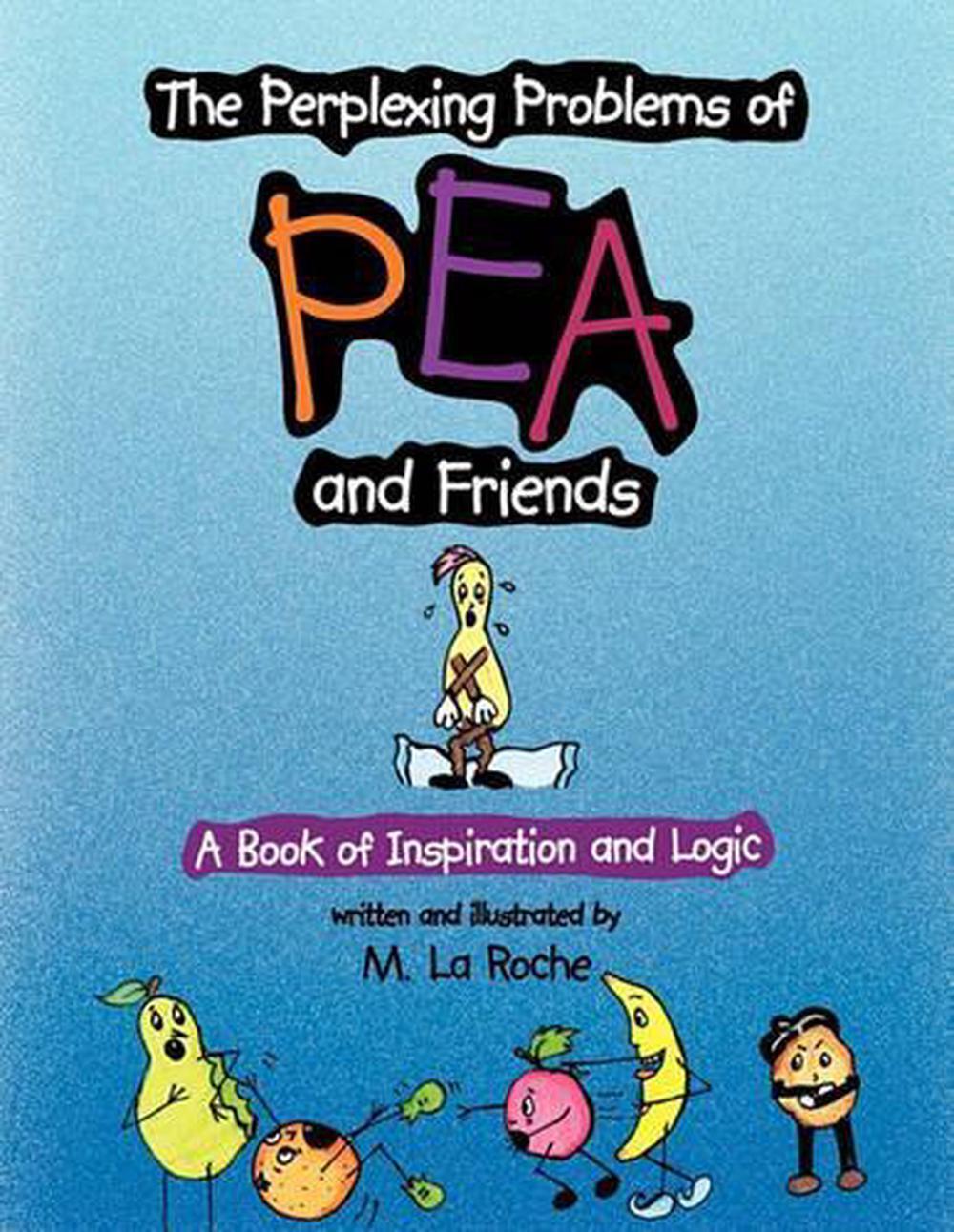 The Perplexing Problems of Pea and Friends by M. Laroche (English ...