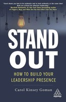 Stand Out | How To Build Your Leadership Presence | Carol Kinsey Goman | Buch