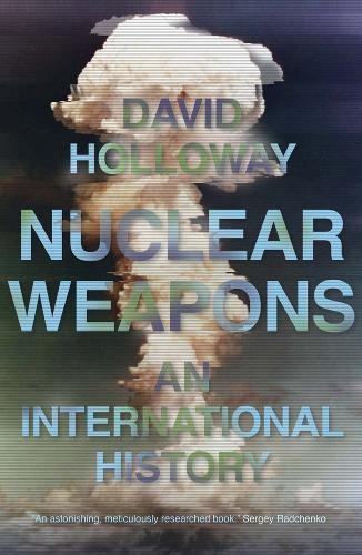 Nuclear Weapons by David Holloway HARDBACK 9780300229448 - Image 3