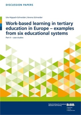 Work-Based Learning in Tertiary Education in Europe - Examples from Six Educatio