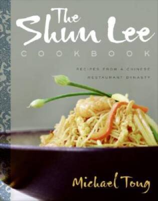 The Shun Lee Cookbook - Hardcover By Tong, Michael - GOOD