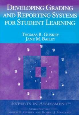 Developing Grading and Reporting Systems for Student Learning (Experts In - GOOD