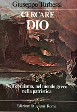 Cercare Dio - Giuseppe Turbessi (Edizioni Studium) [1980]