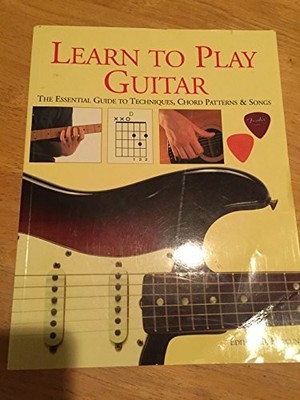 Learn To Play Guitar: The Essential Guide To Techniques, Chord P