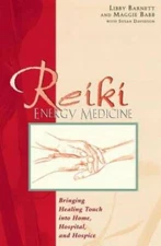 Reiki Energy Medicine: Bringing Healing Touch into Home, Hospital, and  - GOOD