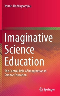 Imaginative Science Education - 9783319295244