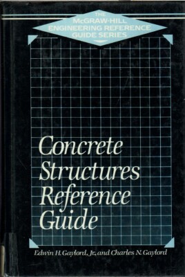 Concrete Structures Reference Guide By Gaylord, Edwin H. 