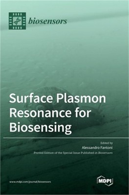 Surface Plasmon Resonance for Biosensing (Hardback or Cased Book)