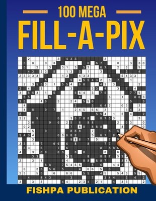 Fill-a-Pix Logic Puzzle Book, 100 Mosaic Grid Challenges for Brain Training: Jap