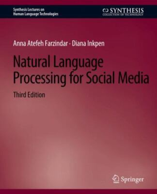 Natural Language Processing for Social Media, Paperback by Farzindar, Anna At...