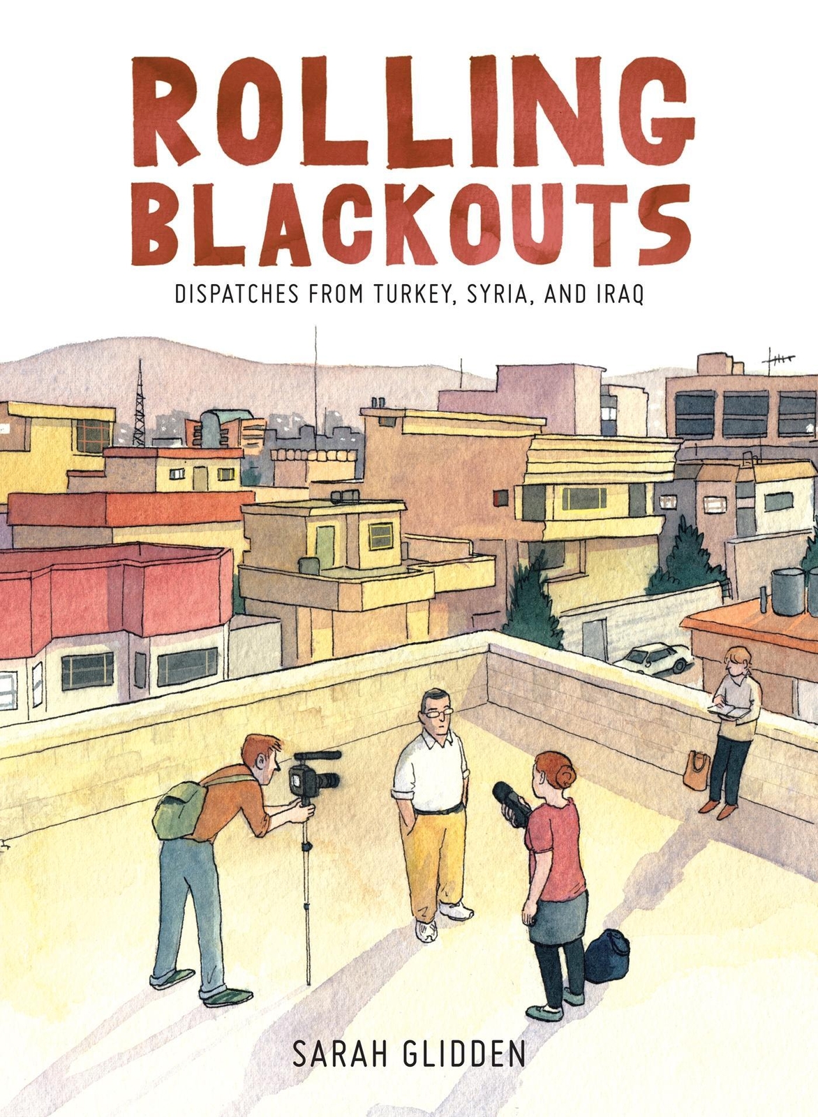 Thumbnail - Rolling Blackouts | Dispatches From Turkey, Syria, And Iraq | Sarah