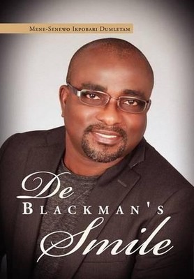 De Black Man's Smile by Mene-Senewo Ikpobari Dumletam (English) Hardcover Book