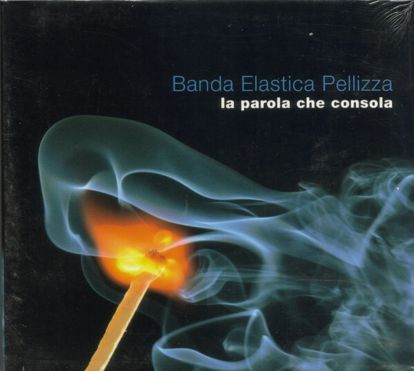 BANDA ELASTICA PELLIZZA - LA PAROLA CHE CONSOLA - CD NUOVO SIGILLATO