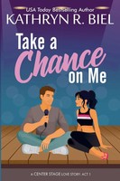 Take A Chance On Me Kathryn R. Biel Taschenbuch Kartoniert / Broschiert Englisch